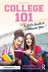 eBook (pdf) College 101: A Girl's Guide to Freshman Year de Julie Zeilinger, Anna Koppelman