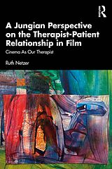 eBook (epub) A Jungian Perspective on the Therapist-Patient Relationship in Film de Ruth Netzer