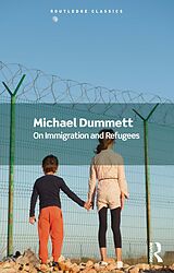 eBook (pdf) On Immigration and Refugees de Michael Dummett