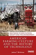 E-Book (pdf) American Farming Culture and the History of Technology von Joshua T. Brinkman