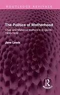 E-Book (pdf) The Politics of Motherhood von Jane Lewis