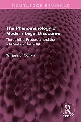 E-Book (epub) The Phenomenology of Modern Legal Discourse von William E. Conklin