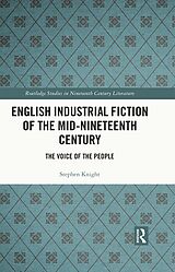eBook (epub) English Industrial Fiction of the Mid-Nineteenth Century de Stephen Knight