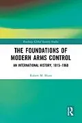 PDF The Foundations of Modern Arms Control von Robert M. Blum