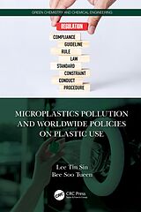E-Book (epub) Microplastics Pollution and Worldwide Policies on Plastic Use von Tin Sin Lee, Soo Tueen Bee
