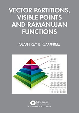 E-Book (pdf) Vector Partitions, Visible Points and Ramanujan Functions von Geoffrey B. Campbell