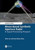E-Book (epub) Moon-Based Synthetic Aperture Radar von Zhen Xu, Kun-Shan Chen