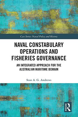 eBook (epub) Naval Constabulary Operations and Fisheries Governance de Sean A. G. Andrews