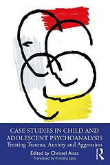 E-Book (pdf) Case Studies in Child and Adolescent Psychoanalysis von 