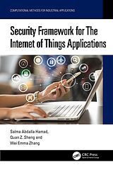 E-Book (epub) Security Framework for The Internet of Things Applications von Salma Abdalla Hamad, Quan Z. Sheng, Wei Emma Zhang