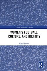 eBook (pdf) Women's Football, Culture, and Identity de Kate Themen