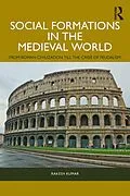 E-Book (pdf) Social Formations in the Medieval World von Rakesh Kumar