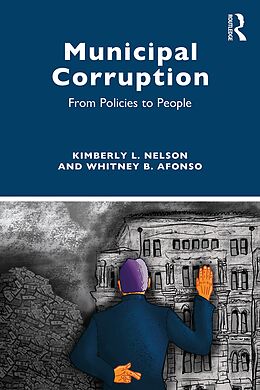 E-Book (pdf) Municipal Corruption von Kimberly L. Nelson, Whitney B. Afonso