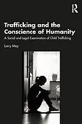 E-Book (pdf) Trafficking and the Conscience of Humanity von Larry May