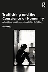E-Book (epub) Trafficking and the Conscience of Humanity von Larry May