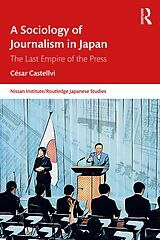 E-Book (epub) A Sociology of Journalism in Japan von César Castellvi