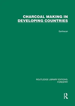 E-Book (epub) Charcoal Making in Developing Countries von Gerald Foley