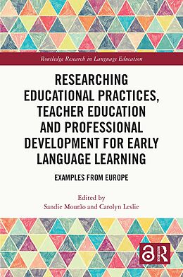 E-Book (epub) Researching Educational Practices, Teacher Education and Professional Development for Early Language Learning von 