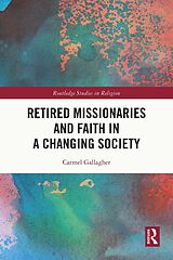 eBook (epub) Retired Missionaries and Faith in a Changing Society de Carmel Gallagher
