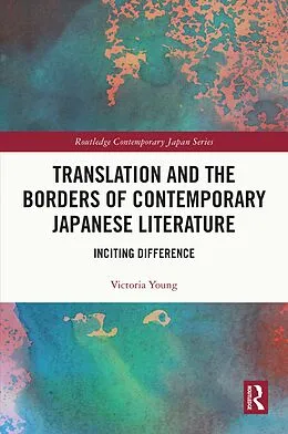 E-Book (pdf) Translation and the Borders of Contemporary Japanese Literature von Victoria Young