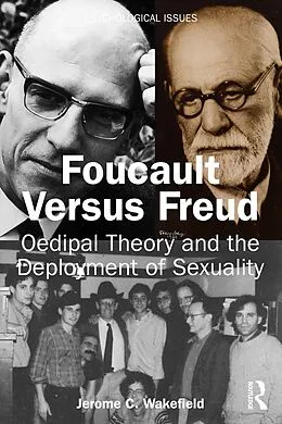 E-Book (epub) Foucault Versus Freud von Jerome C. Wakefield