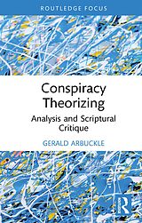 E-Book (epub) Conspiracy Theorizing von Gerald Arbuckle