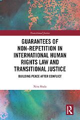 eBook (epub) Guarantees of Non-Repetition in International Human Rights Law and Transitional Justice de Nita Shala