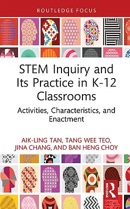 E-Book (epub) STEM Inquiry and Its Practice in K-12 Classrooms von Aik-Ling Tan, Tang Wee Teo, Jina Chang