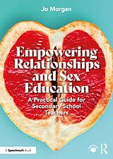 E-Book (pdf) Empowering Relationships and Sex Education von Josephine Morgan