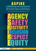 E-Book (pdf) ASPIRE to Wellbeing and Learning for All in Early Years and Primary von Sue Roffey