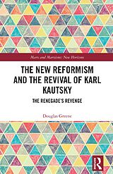 eBook (pdf) The New Reformism and the Revival of Karl Kautsky de Douglas Greene