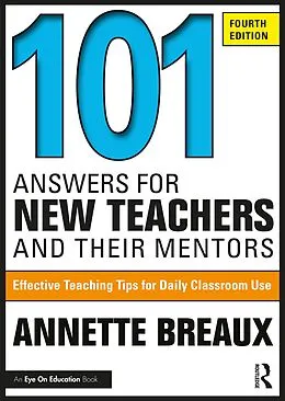 E-Book (epub) 101 Answers for New Teachers and Their Mentors von Annette Breaux