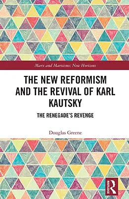 ePUB The New Reformism and the Revival of Karl Kautsky von Douglas Greene