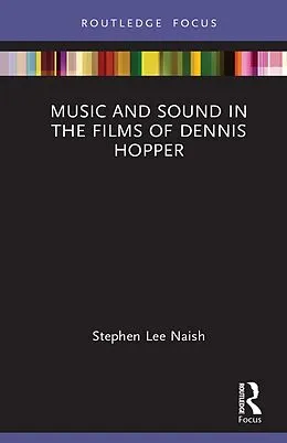 E-Book (pdf) Music and Sound in the Films of Dennis Hopper von Stephen Lee Naish