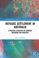 eBook (pdf) Refugee Settlement in Australia de Aparna Hebbani