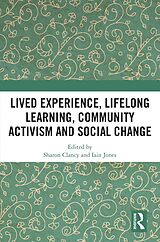 eBook (epub) Lived Experience, Lifelong Learning, Community Activism and Social Change de 