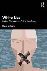 E-Book (pdf) White Lies: Racism, Education and Critical Race Theory von David Gillborn