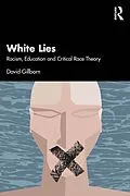 PDF White Lies: Racism, Education and Critical Race Theory von David Gillborn