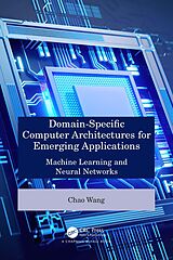 E-Book (pdf) Domain-Specific Computer Architectures for Emerging Applications von Chao Wang