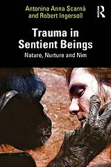 eBook (pdf) Trauma in Sentient Beings de Antonina Anna Scarnà, Robert Ingersoll
