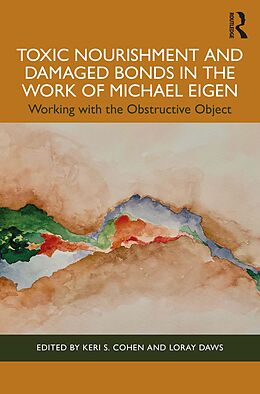 E-Book (pdf) Toxic Nourishment and Damaged Bonds in the Work of Michael Eigen von 