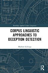 E-Book (epub) Corpus Linguistic Approaches to Deception Detection von Mathew Gillings