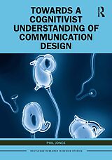 eBook (pdf) Towards a Cognitivist Understanding of Communication Design de Phil Jones