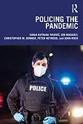 PDF Policing the Pandemic von Sanja Kutnjak Ivkovic, Jon Maskály, Christopher M. Donner
