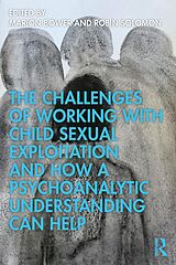 eBook (pdf) The Challenges of Working with Child Sexual Exploitation and How a Psychoanalytic Understanding Can Help de 