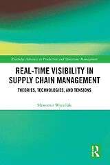 E-Book (epub) Real-Time Visibility in Supply Chain Management von Slawomir Wycislak
