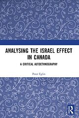 E-Book (pdf) Analysing the Israel Effect in Canada von Peter Eglin
