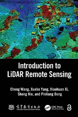 E-Book (epub) Introduction to LiDAR Remote Sensing von Cheng Wang, Xuebo Yang, Xiaohuan Xi