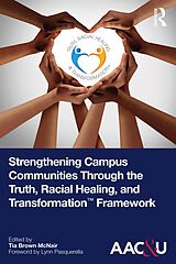 E-Book (pdf) Strengthening Campus Communities Through the Truth, Racial Healing, and Transformation Framework von 