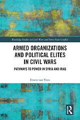 eBook (epub) Armed Organizations and Political Elites in Civil Wars de Erwin van Veen
